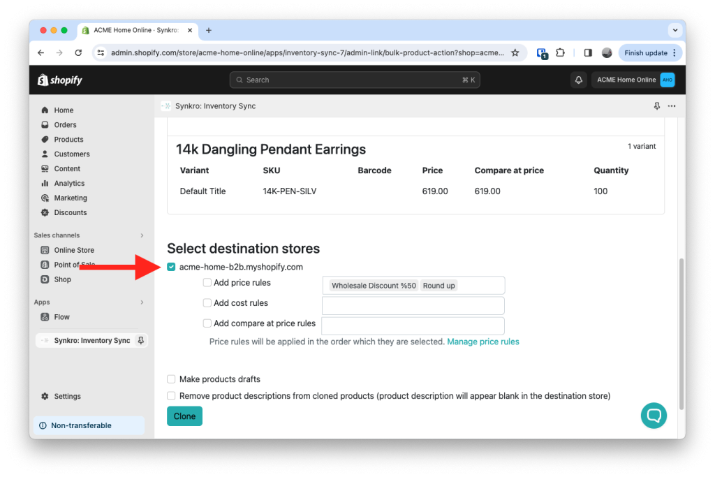 Select the destination stores and click Clone